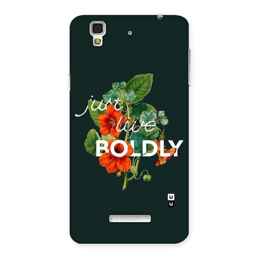 Live Boldly Back Case for Yu Yureka