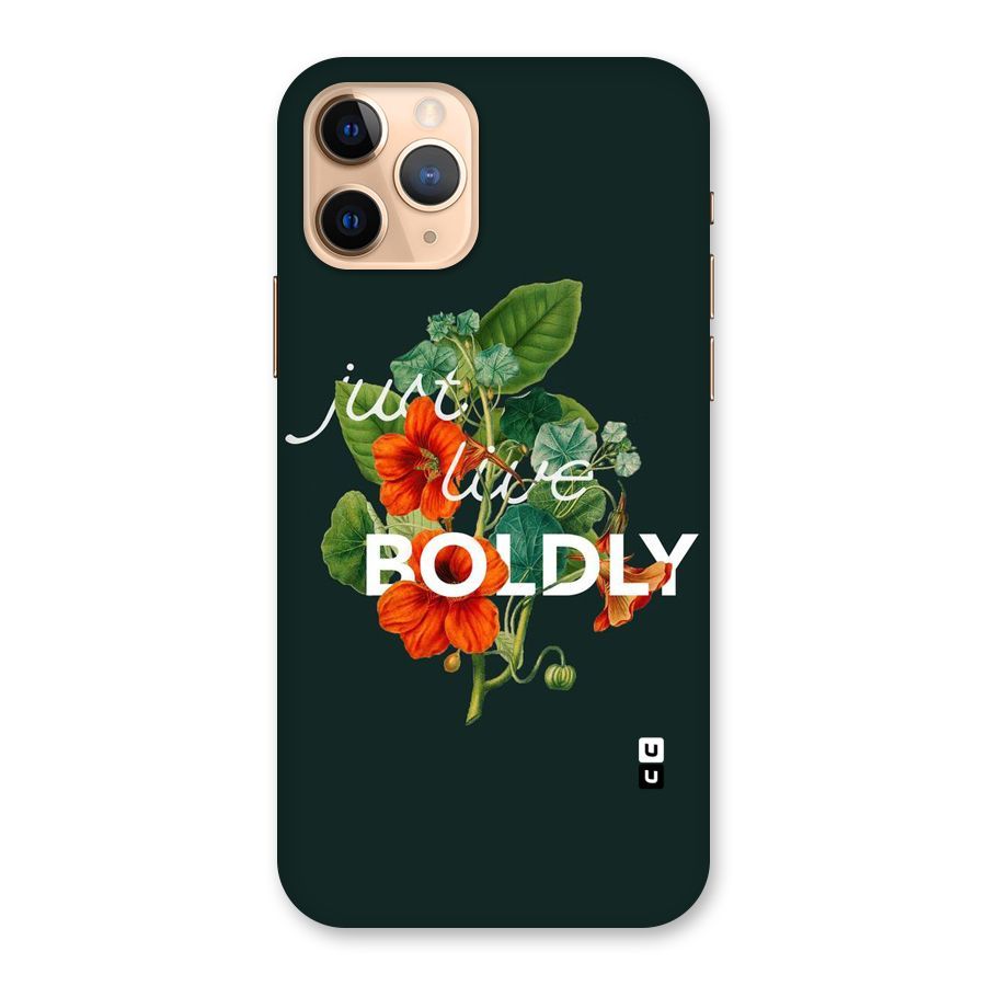 Live Boldly Back Case for iPhone 11 Pro
