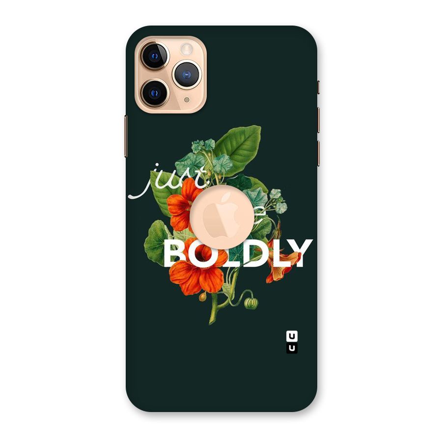 Live Boldly Back Case for iPhone 11 Pro Max Logo Cut