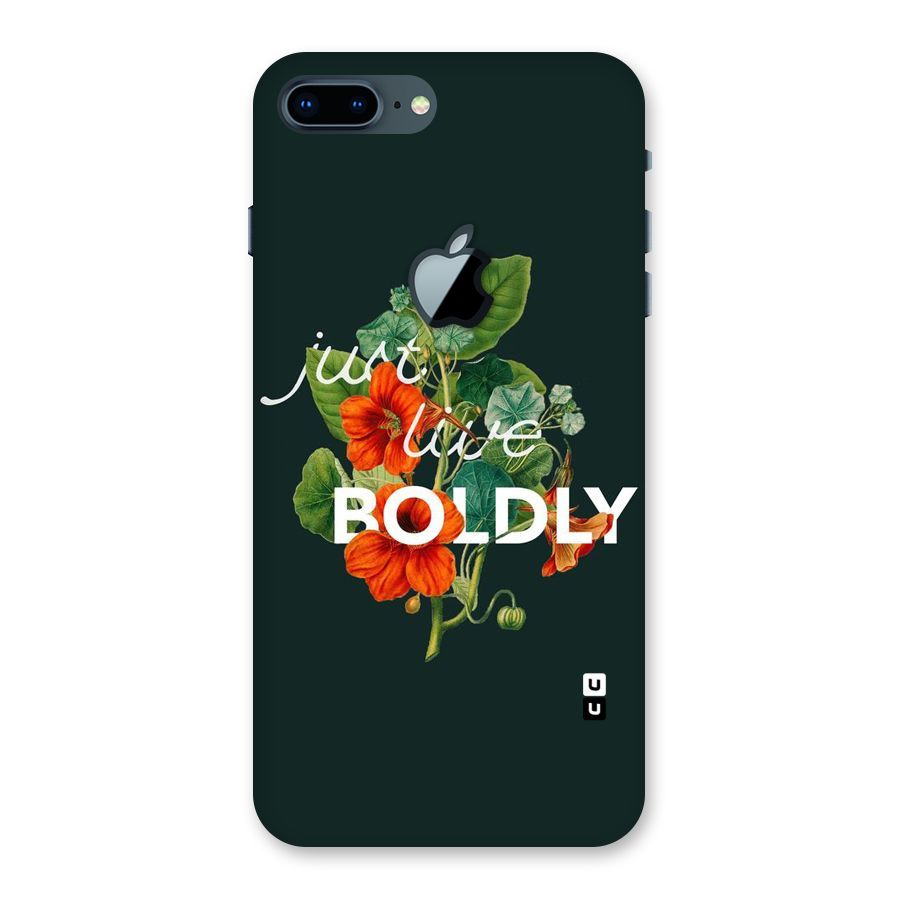 Live Boldly Back Case for iPhone 7 Plus Apple Cut
