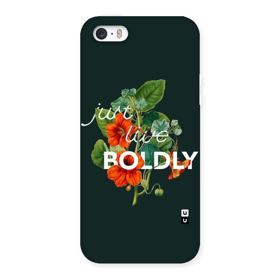 Live Boldly Back Case for iPhone SE
