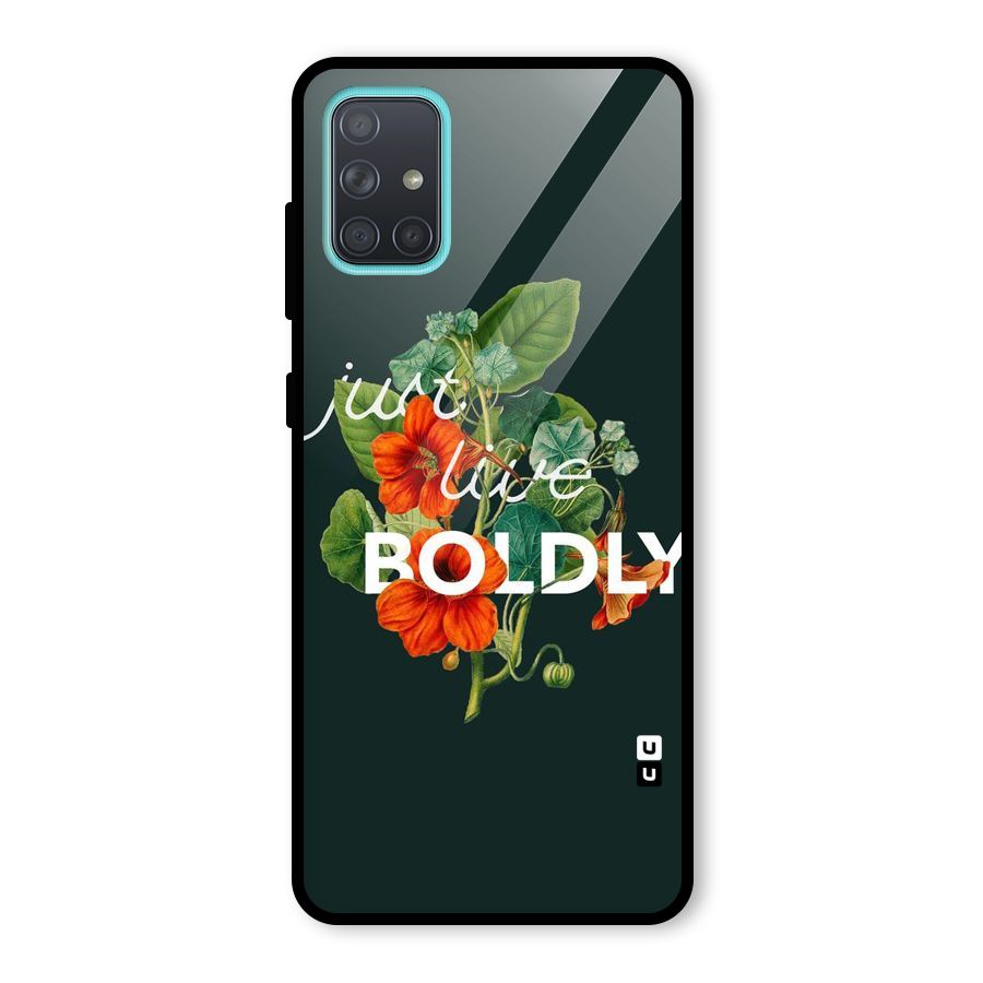 Live Boldly Glass Back Case for Galaxy A71