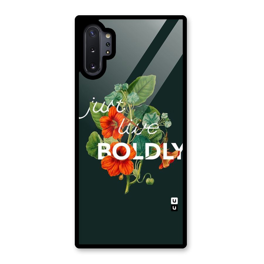 Live Boldly Glass Back Case for Galaxy Note 10 Plus