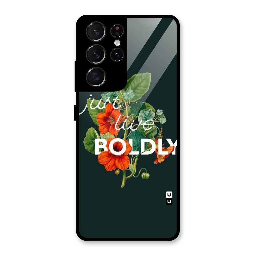 Live Boldly Glass Back Case for Galaxy S21 Ultra 5G
