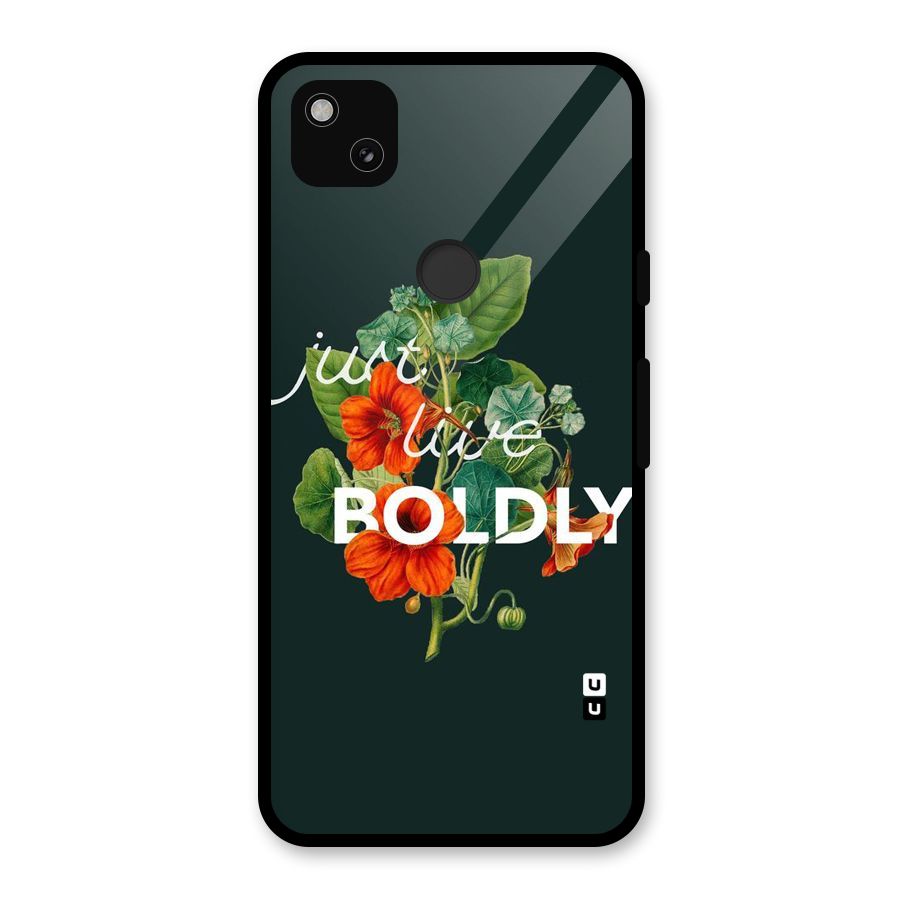 Live Boldly Glass Back Case for Google Pixel 4a