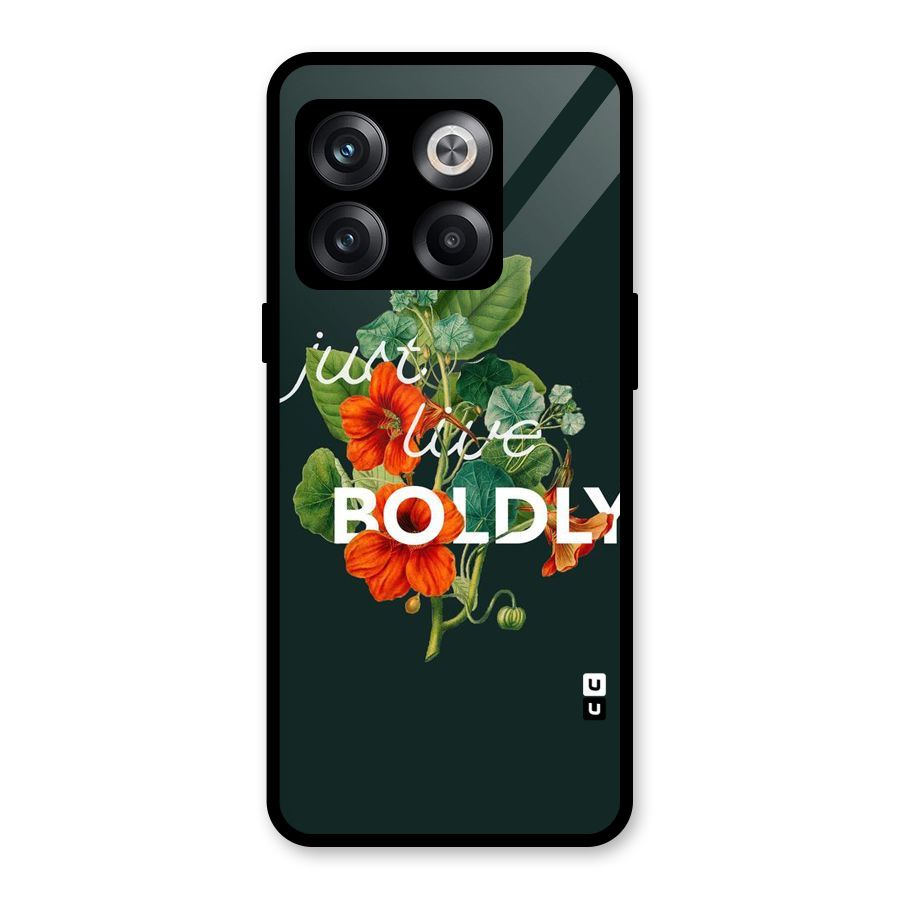 Live Boldly Glass Back Case for OnePlus 10T