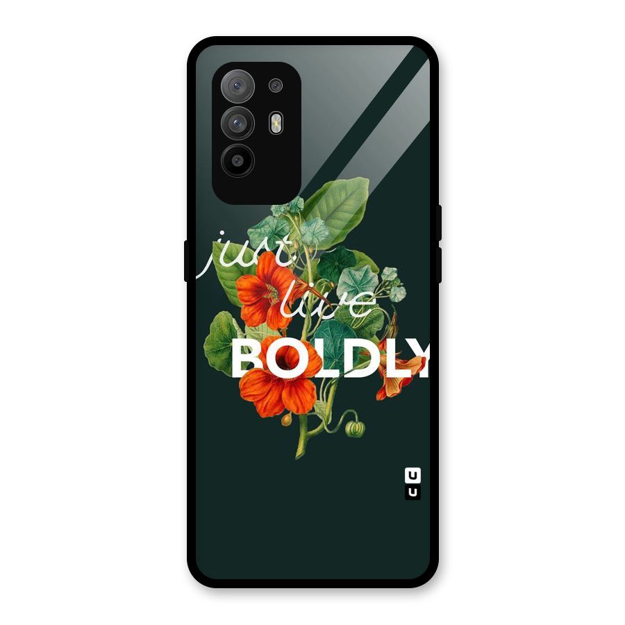 Live Boldly Glass Back Case for Oppo F19 Pro Plus 5G