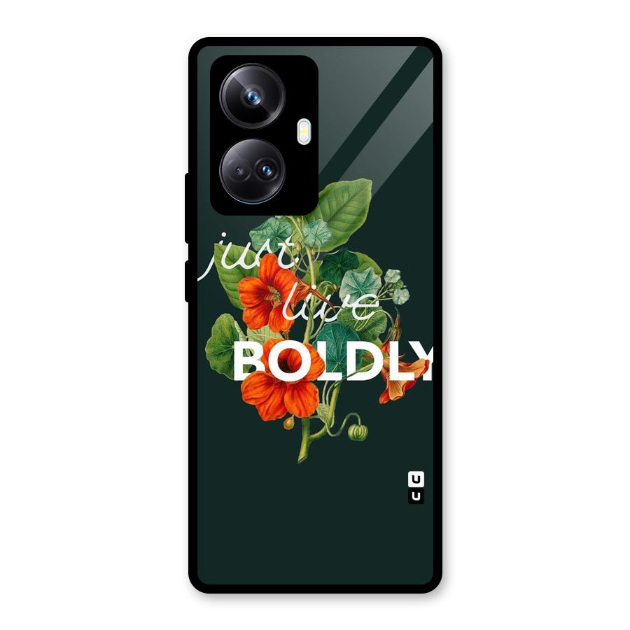 Live Boldly Glass Back Case for Realme 10 Pro Plus