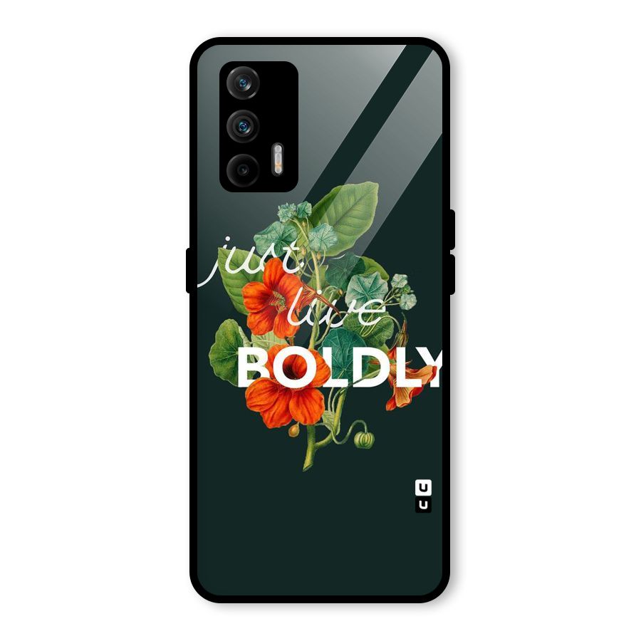 Live Boldly Glass Back Case for Realme GT 5G