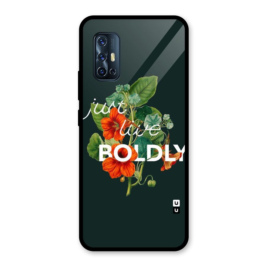 Live Boldly Glass Back Case for Vivo V17