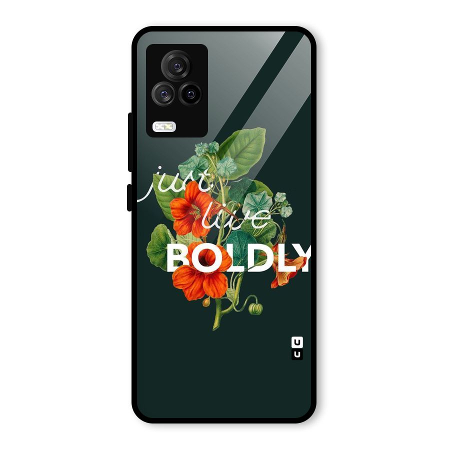 Live Boldly Glass Back Case for Vivo iQOO 7 Legend 5G