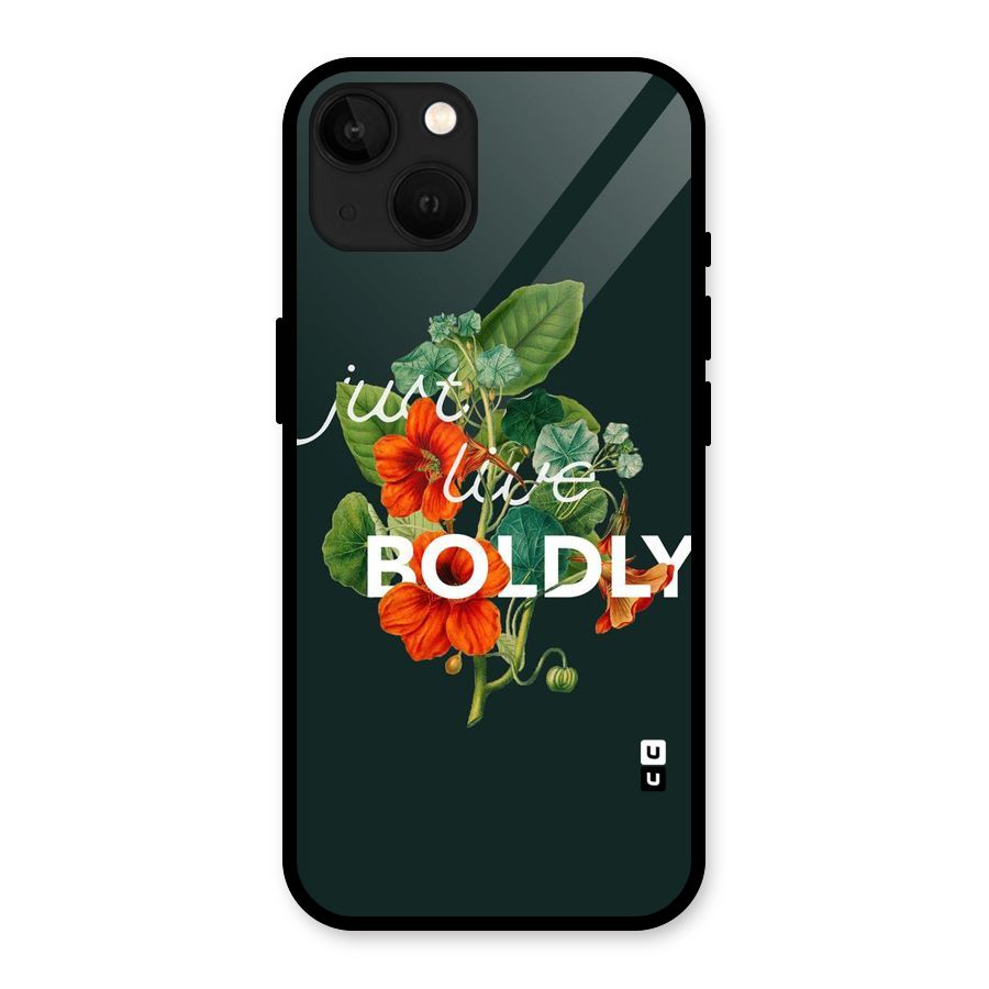 Live Boldly Glass Back Case for iPhone 13