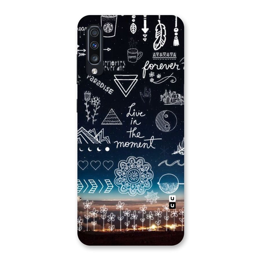 Live In The Moment Back Case for Galaxy A70s