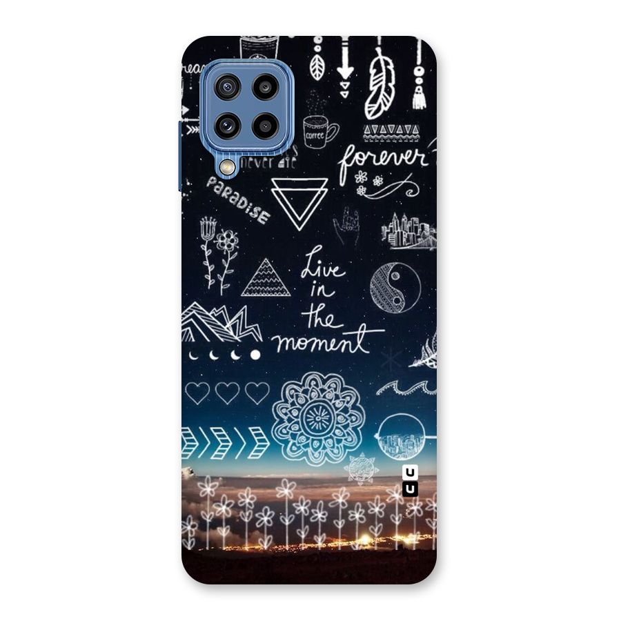 Live In The Moment Back Case for Galaxy M32