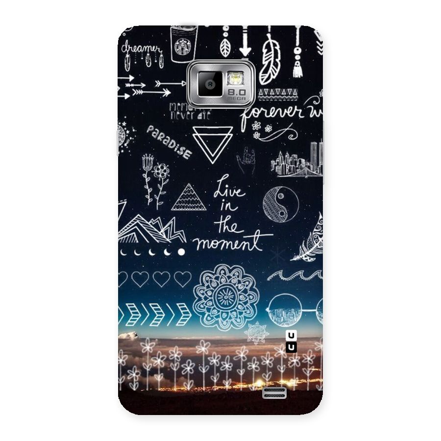 Live In The Moment Back Case for Galaxy S2