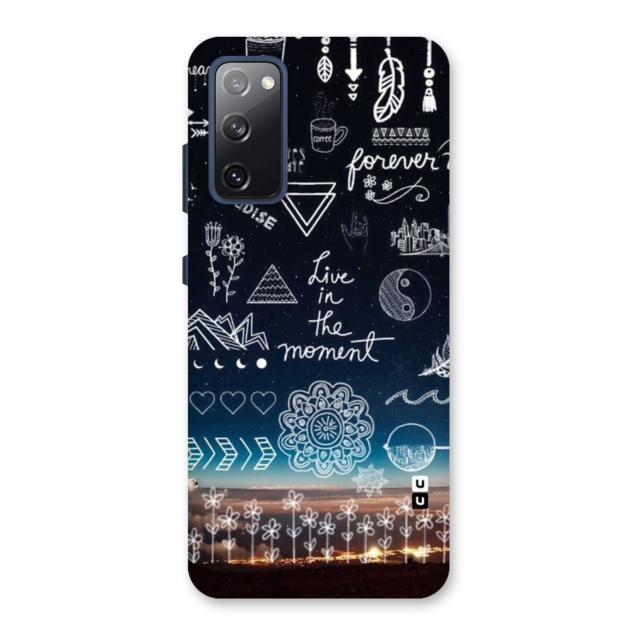 Live In The Moment Back Case for Galaxy S20 FE