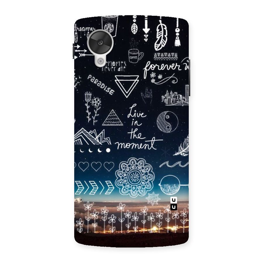 Live In The Moment Back Case for Google Nexsus 5