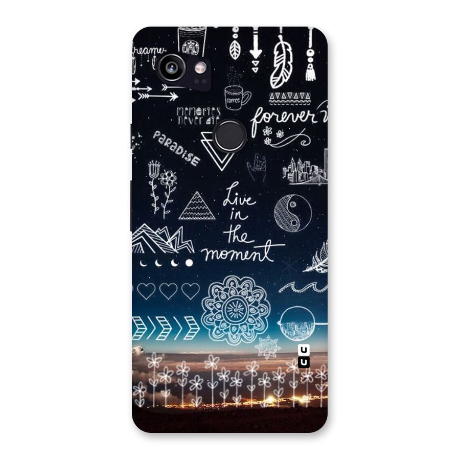 Live In The Moment Back Case for Google Pixel 2 XL