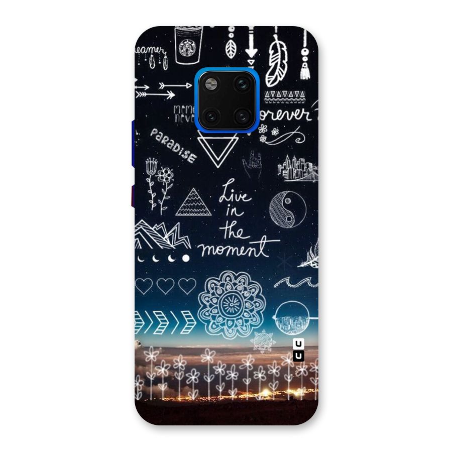 Live In The Moment Back Case for Huawei Mate 20 Pro