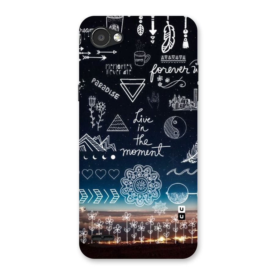 Live In The Moment Back Case for LG Q6