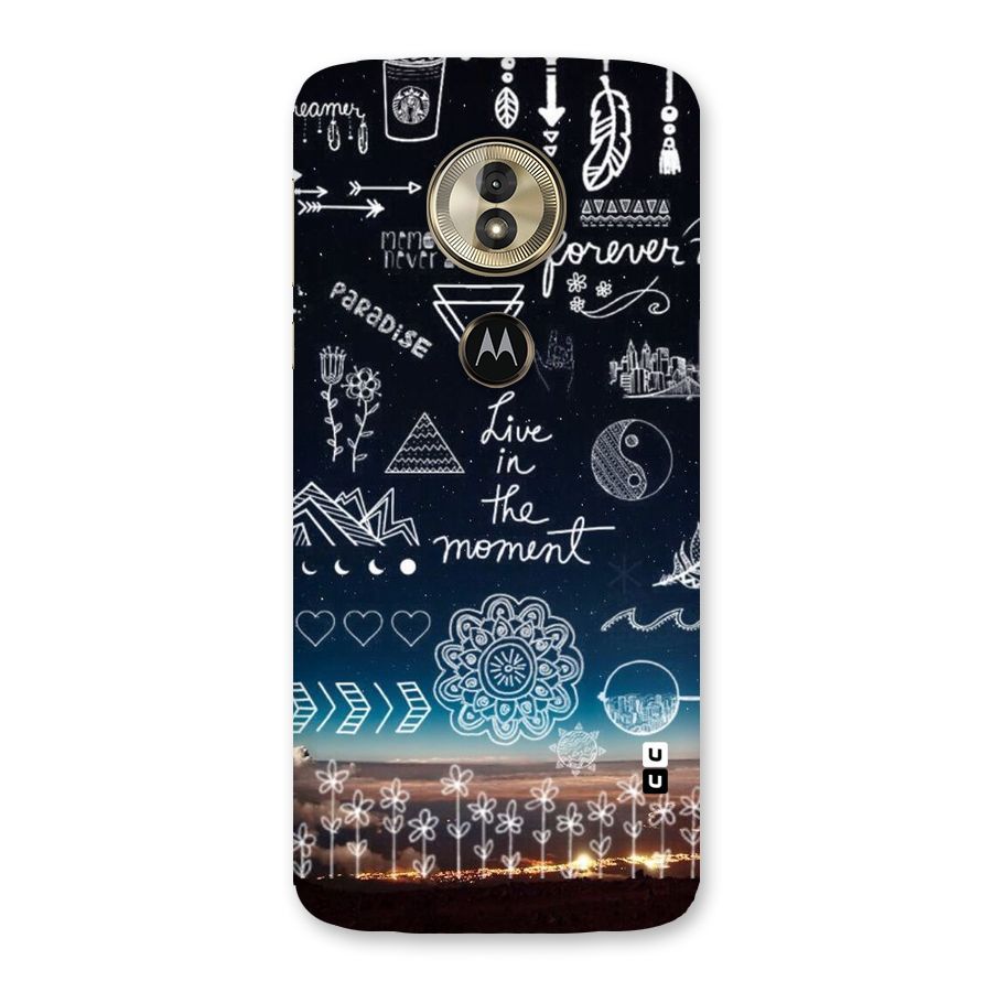 Live In The Moment Back Case for Moto G6 Play
