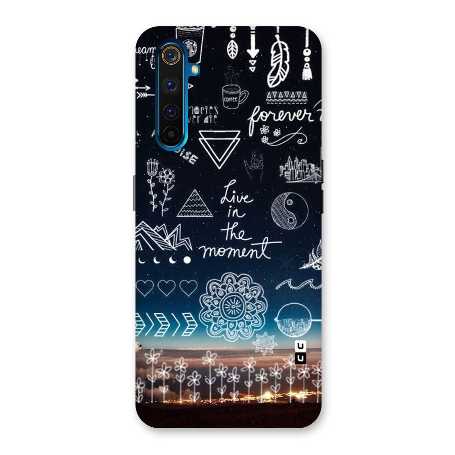 Live In The Moment Back Case for Realme 6 Pro