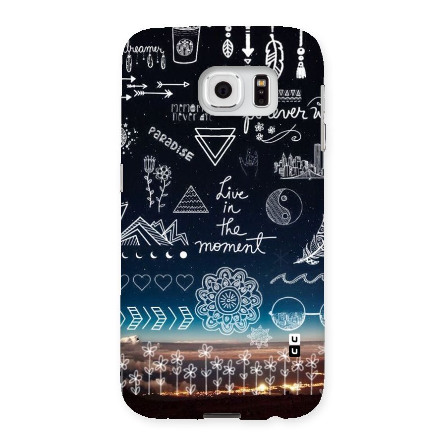 Live In The Moment Back Case for Samsung Galaxy S6