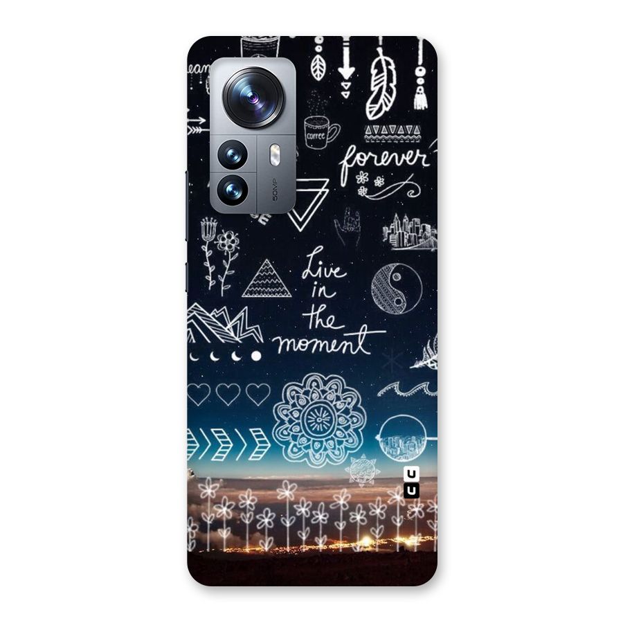 Live In The Moment Back Case for Xiaomi 12 Pro
