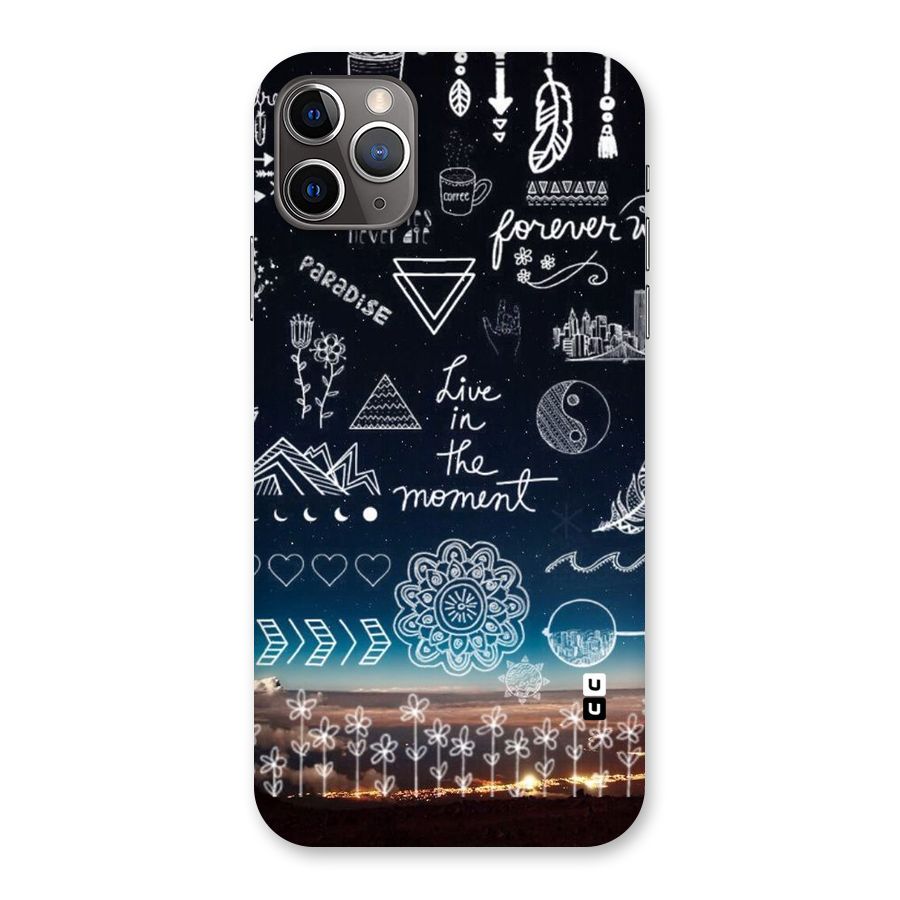 Live In The Moment Back Case for iPhone 11 Pro Max
