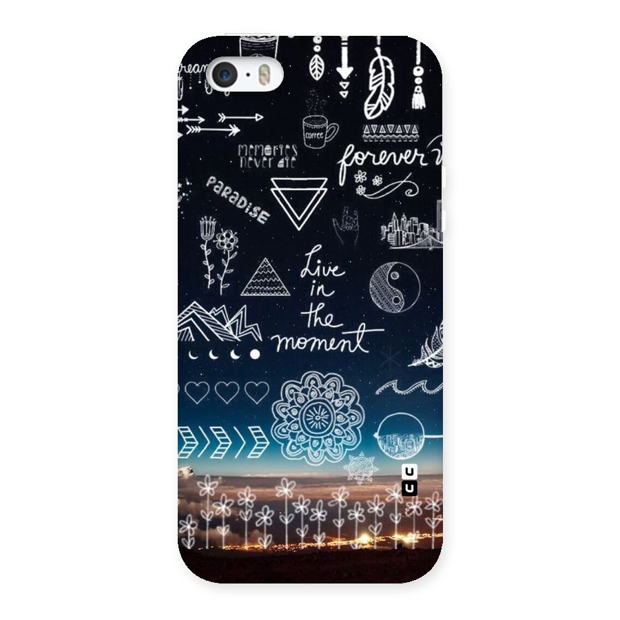 Live In The Moment Back Case for iPhone SE