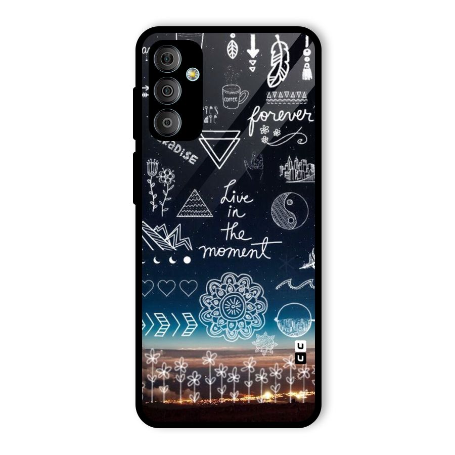 Live In The Moment Glass Back Case for Galaxy F23