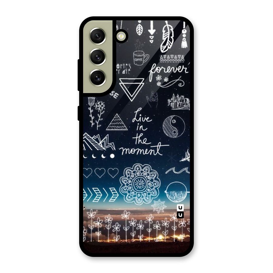 Live In The Moment Glass Back Case for Galaxy S21 FE 5G