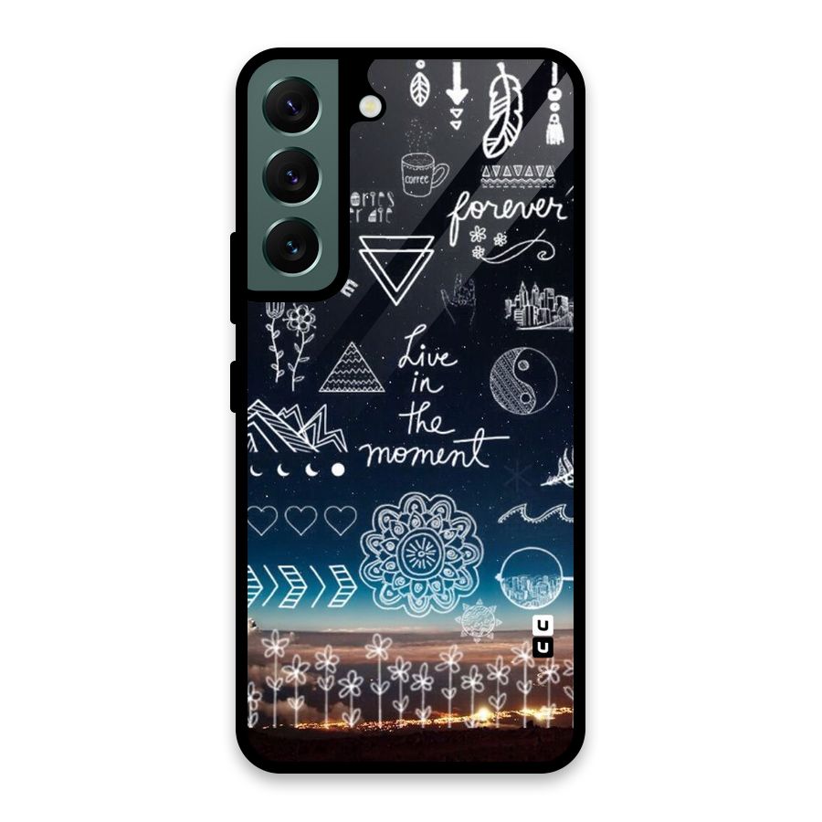 Live In The Moment Glass Back Case for Galaxy S22 5G