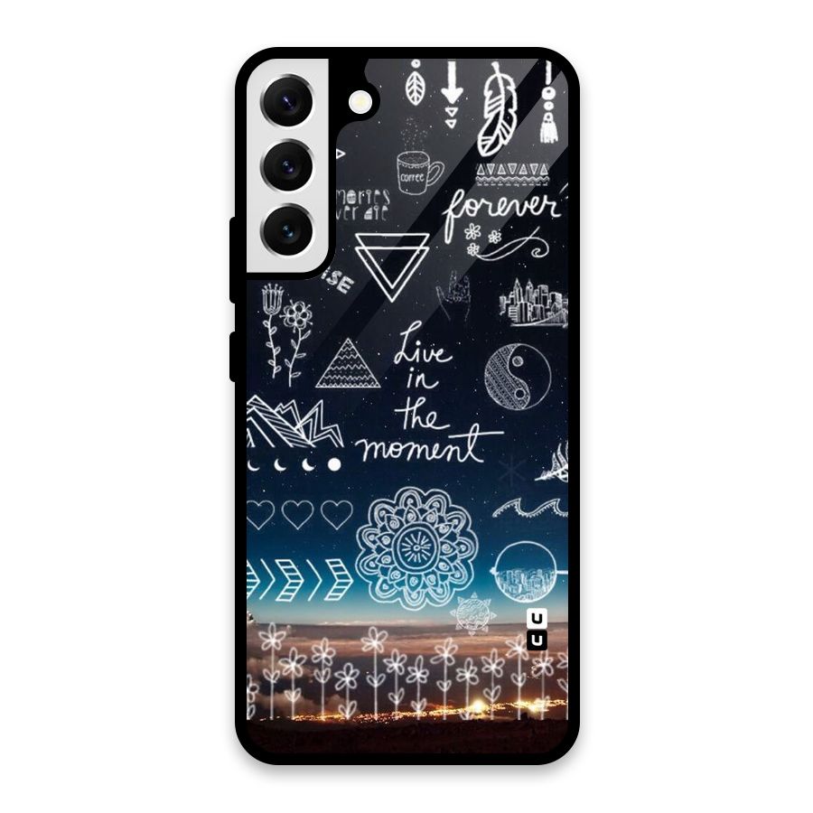 Live In The Moment Glass Back Case for Galaxy S22 Plus 5G