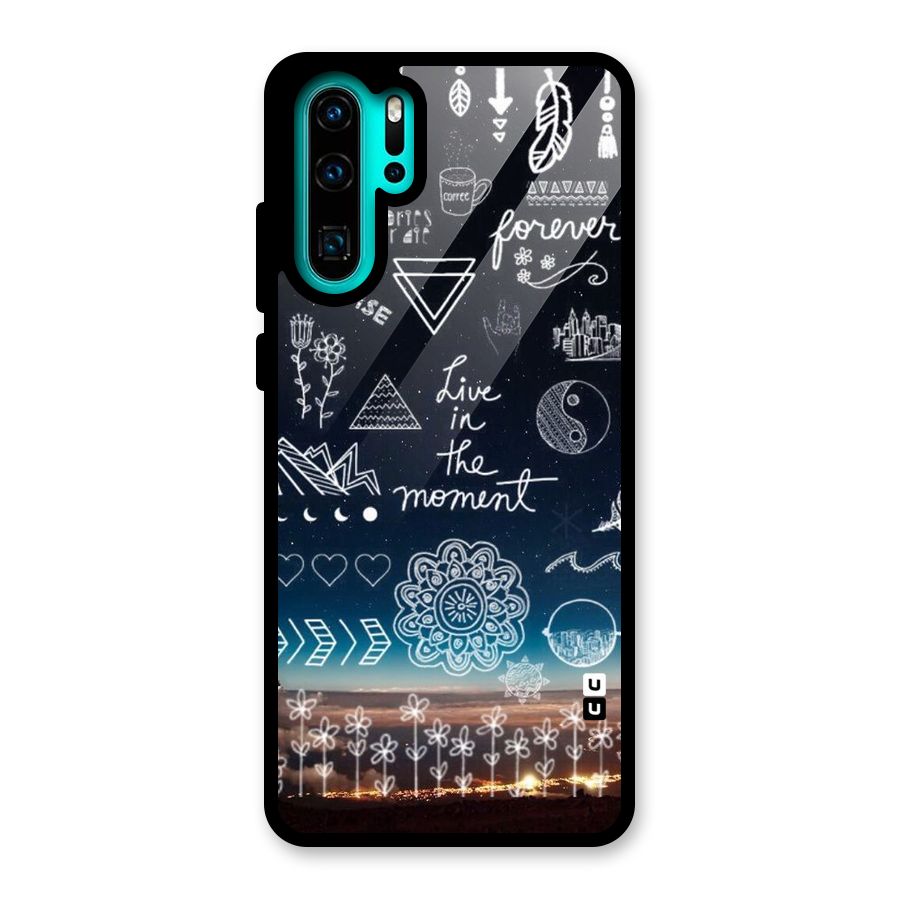 Live In The Moment Glass Back Case for Huawei P30 Pro