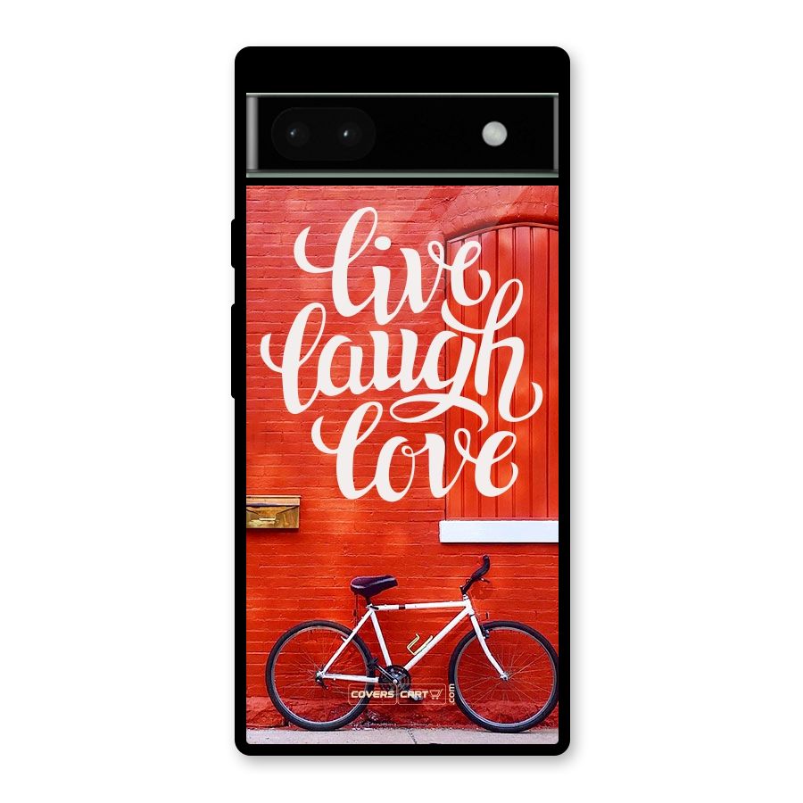 Live Laugh Love Glass Back Case for Google Pixel 6a