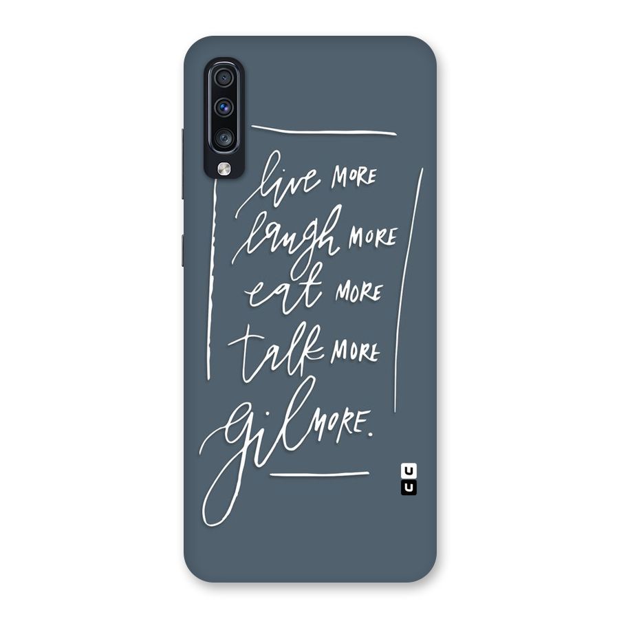 Live Laugh More Back Case for Galaxy A70