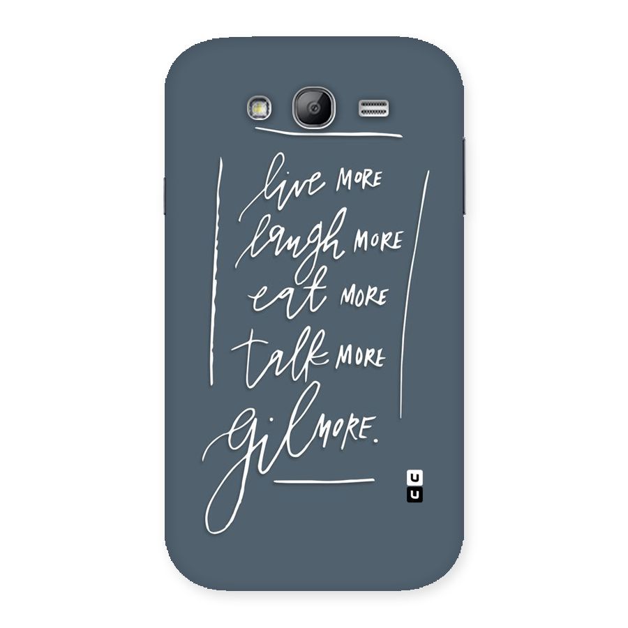 Live Laugh More Back Case for Galaxy Grand Neo Plus
