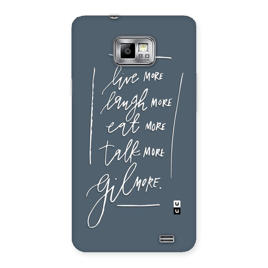 Live Laugh More Back Case for Galaxy S2