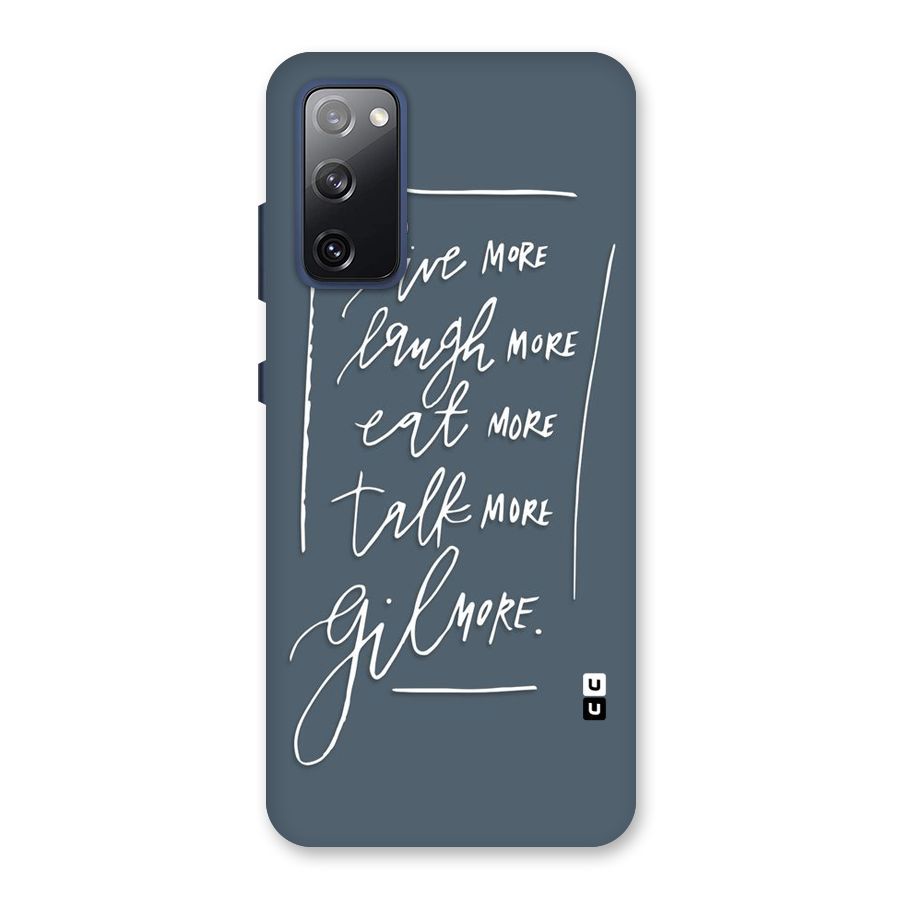 Live Laugh More Back Case for Galaxy S20 FE