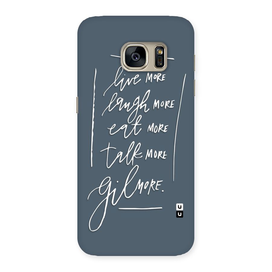 Live Laugh More Back Case for Galaxy S7