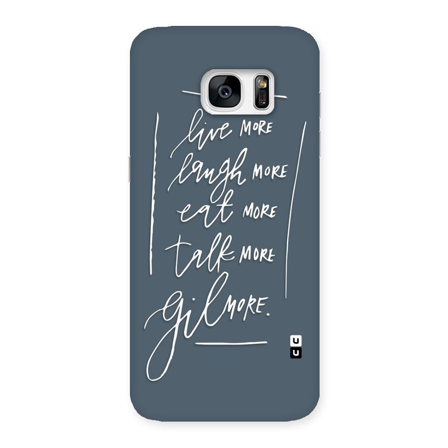 Live Laugh More Back Case for Galaxy S7 Edge