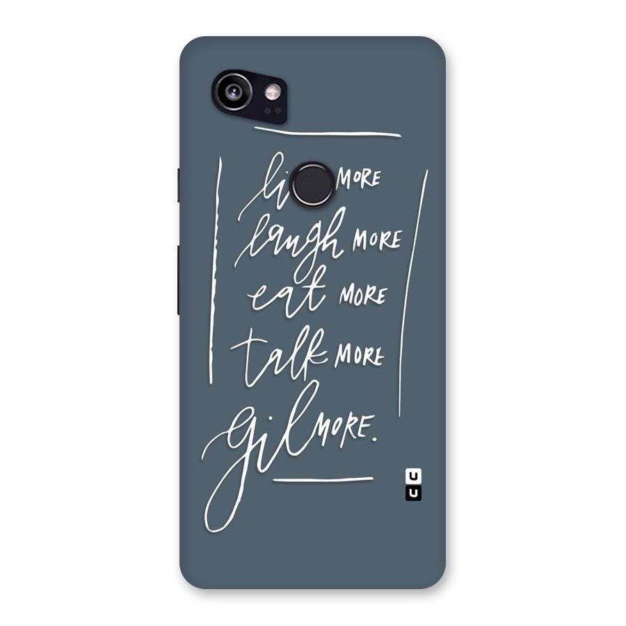 Live Laugh More Back Case for Google Pixel 2 XL