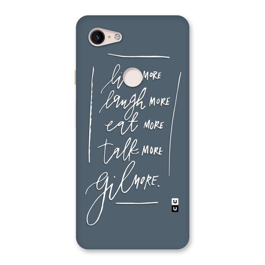 Live Laugh More Back Case for Google Pixel 3 XL