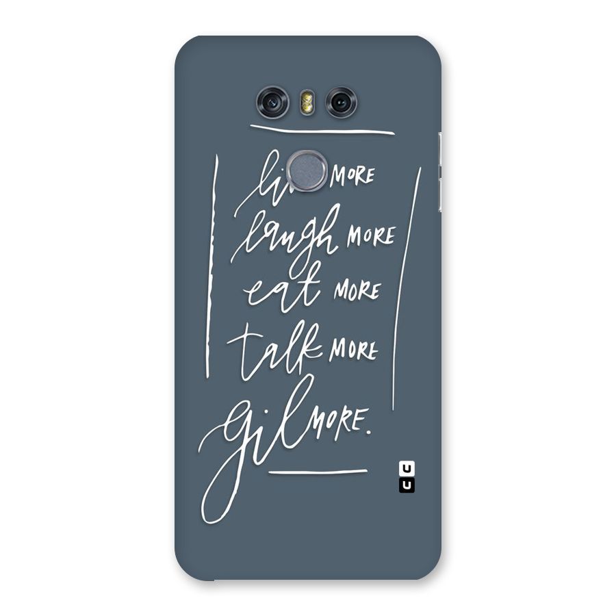 Live Laugh More Back Case for LG G6