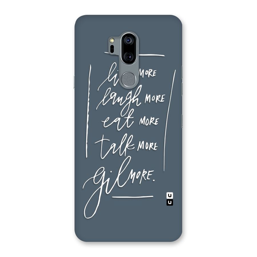 Live Laugh More Back Case for LG G7