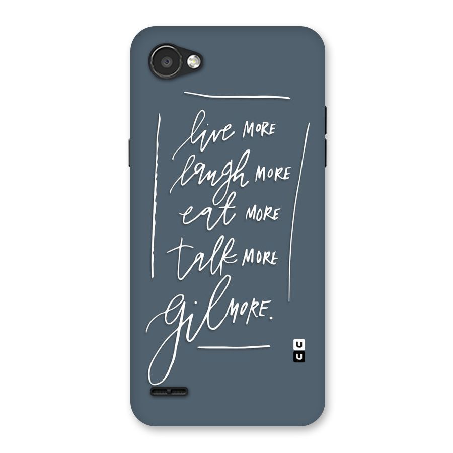 Live Laugh More Back Case for LG Q6