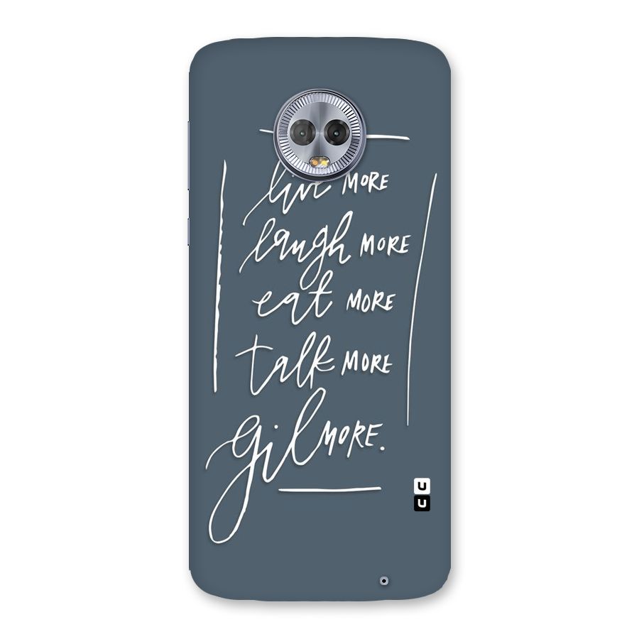 Live Laugh More Back Case for Moto G6 Plus