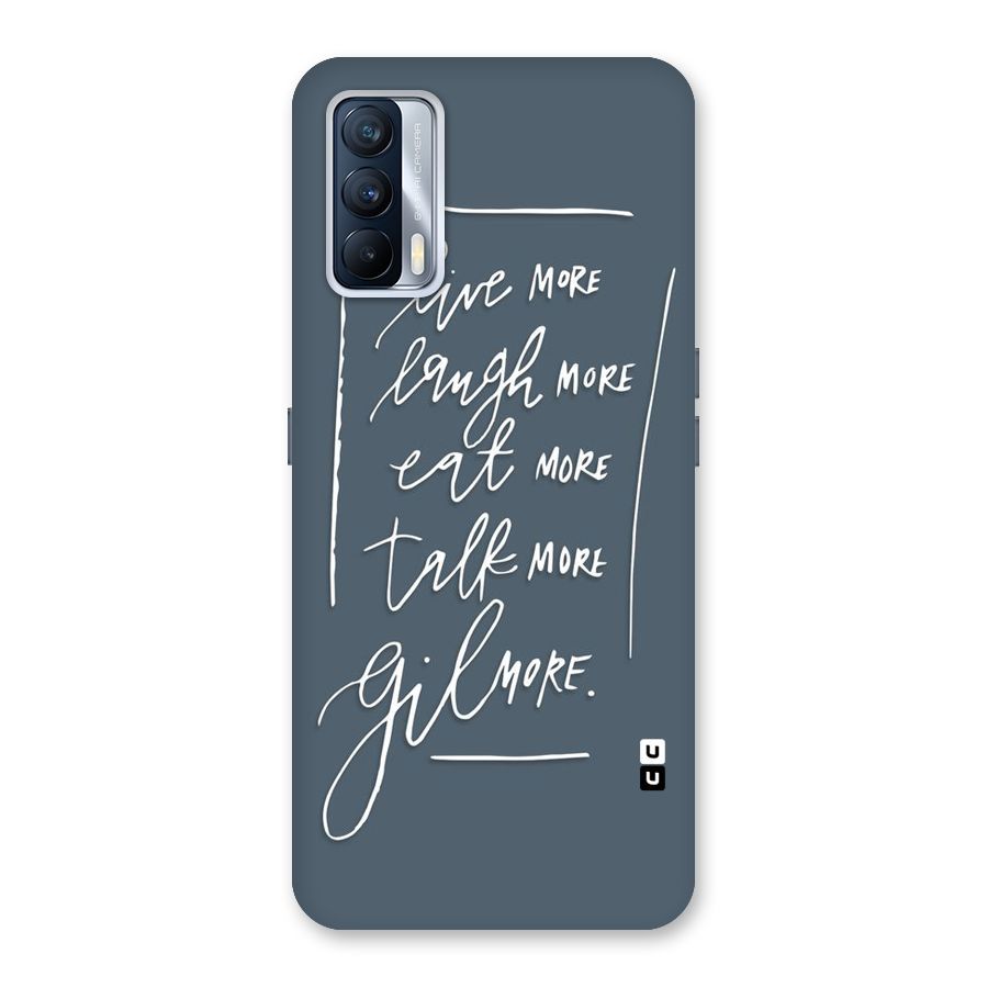 Live Laugh More Back Case for Realme X7