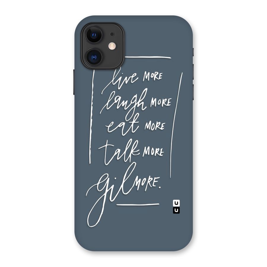Live Laugh More Back Case for iPhone 11